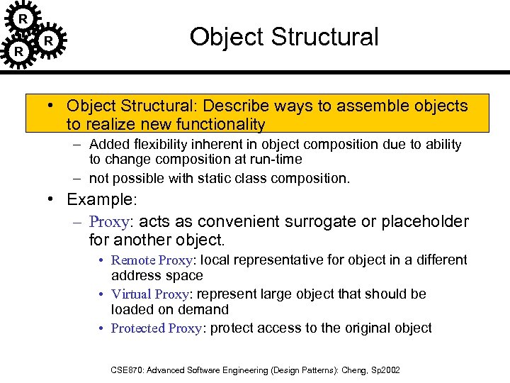 R R R Object Structural • Object Structural: Describe ways to assemble objects to
