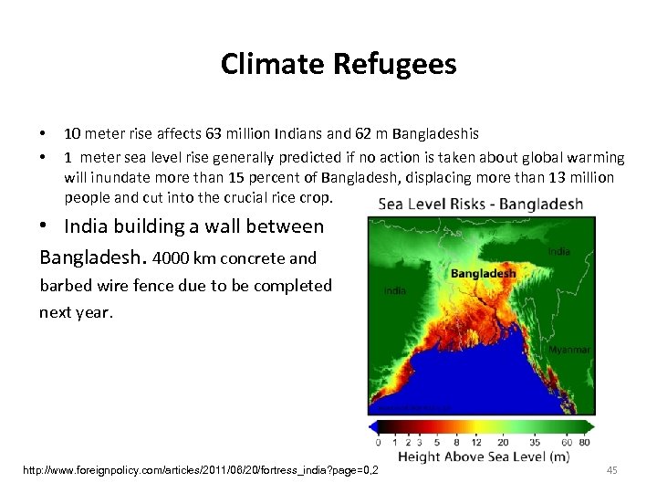 Climate Refugees • • 10 meter rise affects 63 million Indians and 62 m
