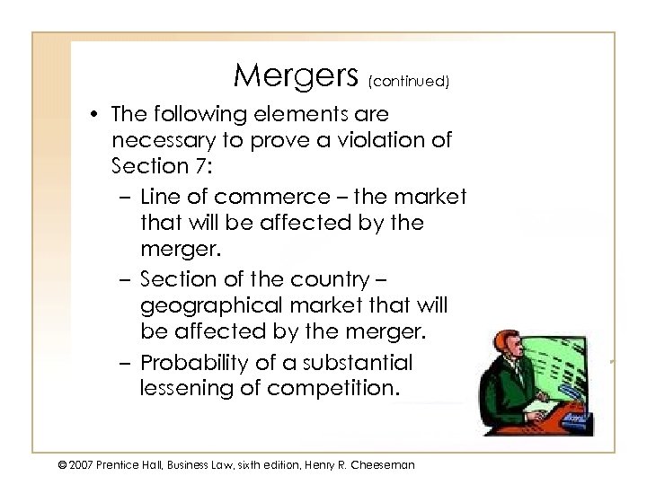 Mergers (continued) • The following elements are necessary to prove a violation of Section