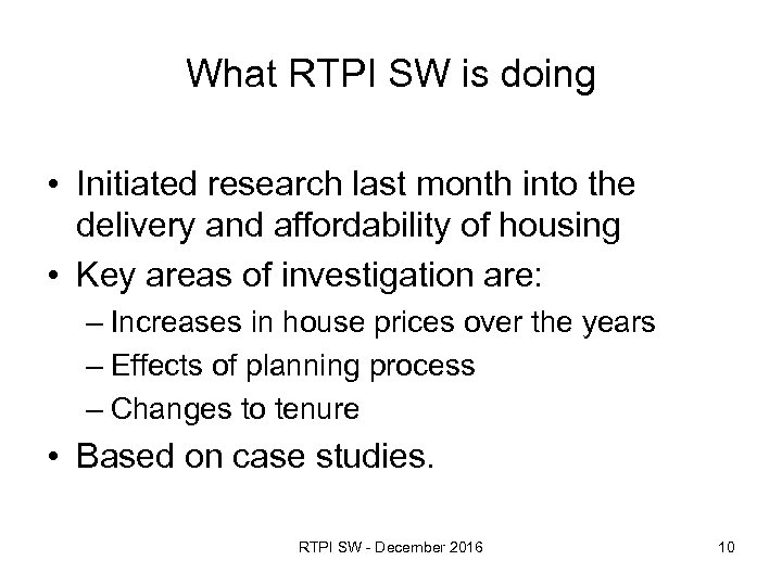 What RTPI SW is doing • Initiated research last month into the delivery and