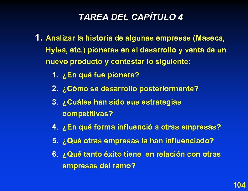 TAREA DEL CAPÍTULO 4 1. Analizar la historia de algunas empresas (Maseca, Hylsa, etc.