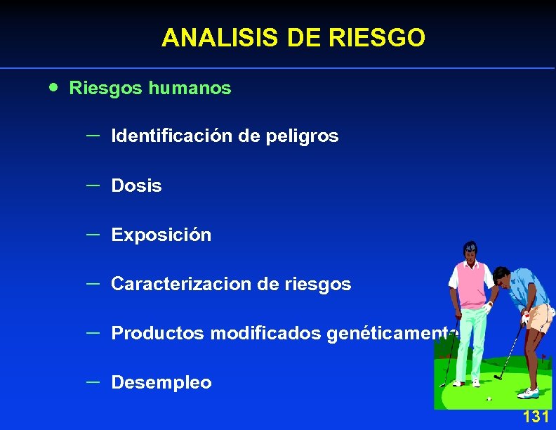 ANALISIS DE RIESGO · Riesgos humanos – Identificación de peligros – Dosis – Exposición