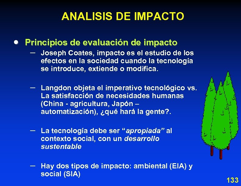ANALISIS DE IMPACTO · Principios de evaluación de impacto – Joseph Coates, impacto es
