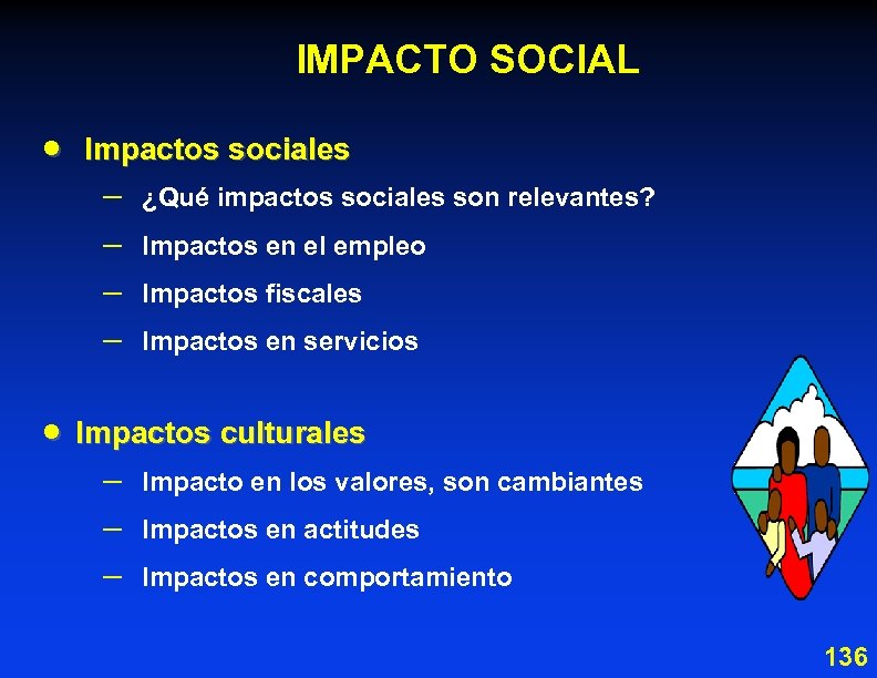 IMPACTO SOCIAL · Impactos sociales – – · ¿Qué impactos sociales son relevantes? Impactos