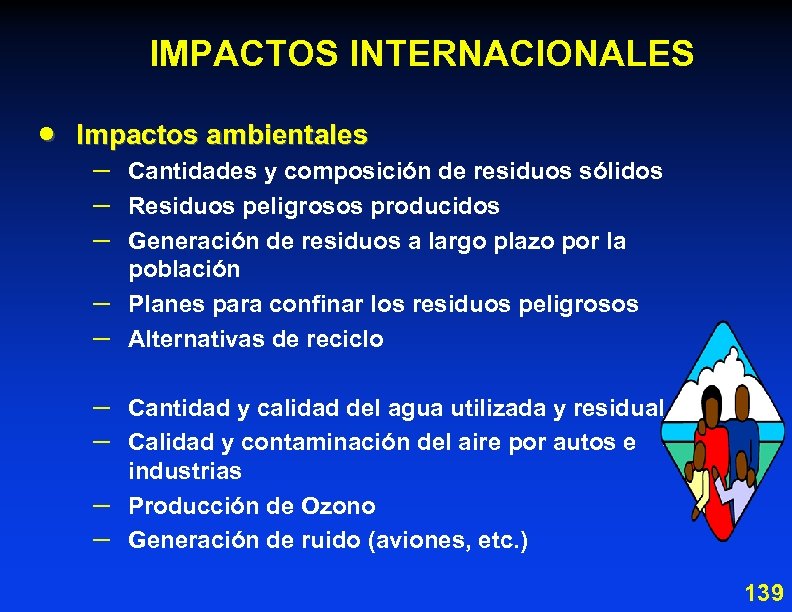 IMPACTOS INTERNACIONALES · Impactos ambientales – – – – – Cantidades y composición de