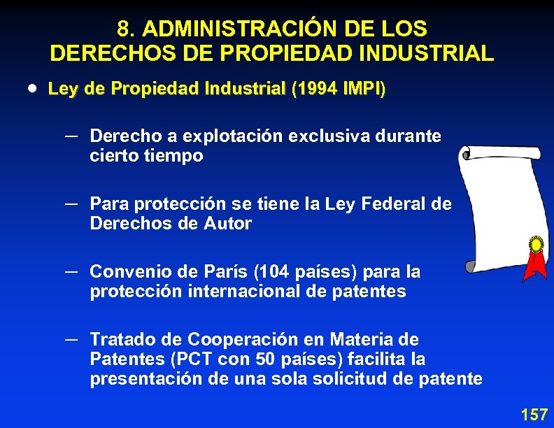 8. ADMINISTRACIÓN DE LOS DERECHOS DE PROPIEDAD INDUSTRIAL · Ley de Propiedad Industrial (1994