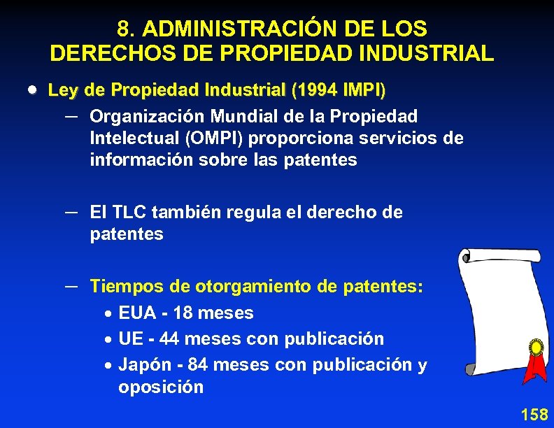 8. ADMINISTRACIÓN DE LOS DERECHOS DE PROPIEDAD INDUSTRIAL · Ley de Propiedad Industrial (1994