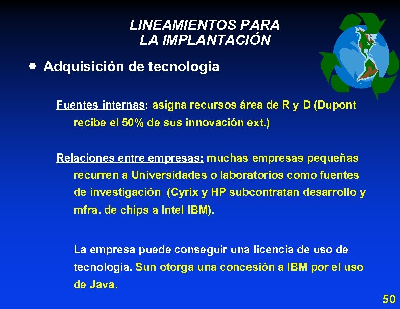 LINEAMIENTOS PARA LA IMPLANTACIÓN · Adquisición de tecnología Fuentes internas: asigna recursos área de