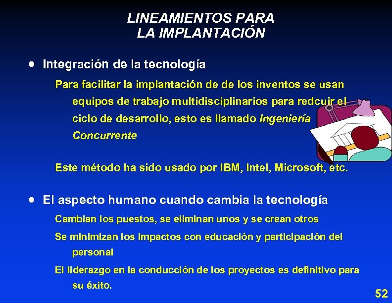 LINEAMIENTOS PARA LA IMPLANTACIÓN · Integración de la tecnología Para facilitar la implantación de