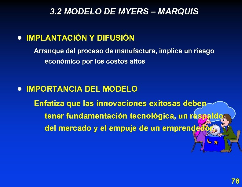 3. 2 MODELO DE MYERS – MARQUIS · IMPLANTACIÓN Y DIFUSIÓN Arranque del proceso