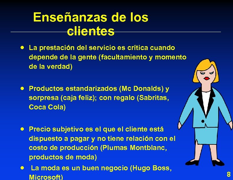 Enseñanzas de los clientes · La prestación del servicio es crítica cuando depende de