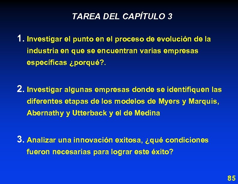 TAREA DEL CAPÍTULO 3 1. Investigar el punto en el proceso de evolución de