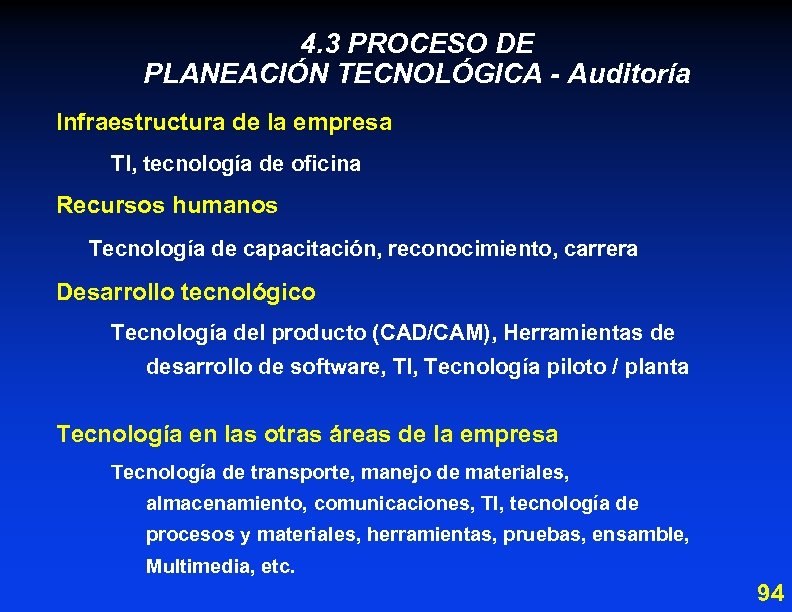 4. 3 PROCESO DE PLANEACIÓN TECNOLÓGICA - Auditoría Infraestructura de la empresa TI, tecnología