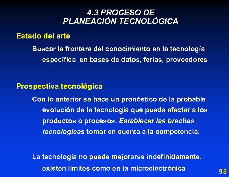 4. 3 PROCESO DE PLANEACIÓN TECNOLÓGICA Estado del arte Buscar la frontera del conocimiento