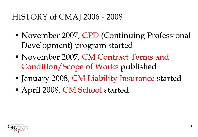 HISTORY of CMAJ 2006 - 2008 • November 2007, CPD (Continuing Professional Development) program