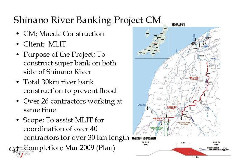 Shinano River Banking Project CM • CM; Maeda Construction • Client; MLIT • Purpose