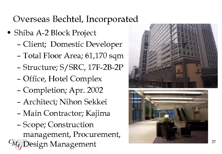 Overseas Bechtel, Incorporated • Shiba A-2 Block Project – Client; Domestic Developer – Total