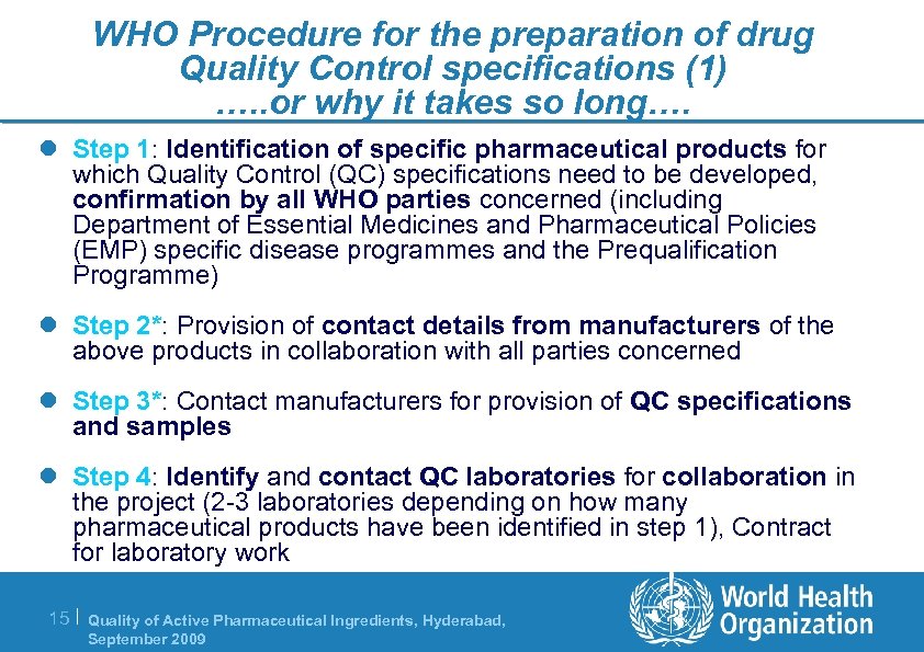 WHO Procedure for the preparation of drug Quality Control specifications (1) …. . or