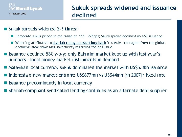 13 January 2009 Sukuk spreads widened and issuance declined Sukuk spreads widened 2 -3