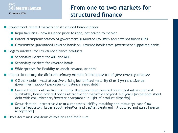 13 January 2009 From one to two markets for structured finance Government related markets