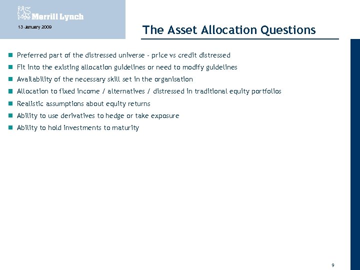 13 January 2009 The Asset Allocation Questions Preferred part of the distressed universe -