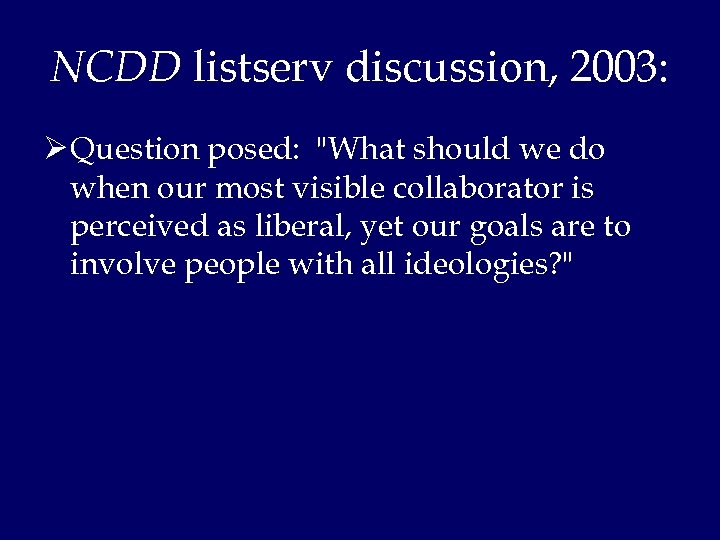 NCDD listserv discussion, 2003: Ø Question posed: 