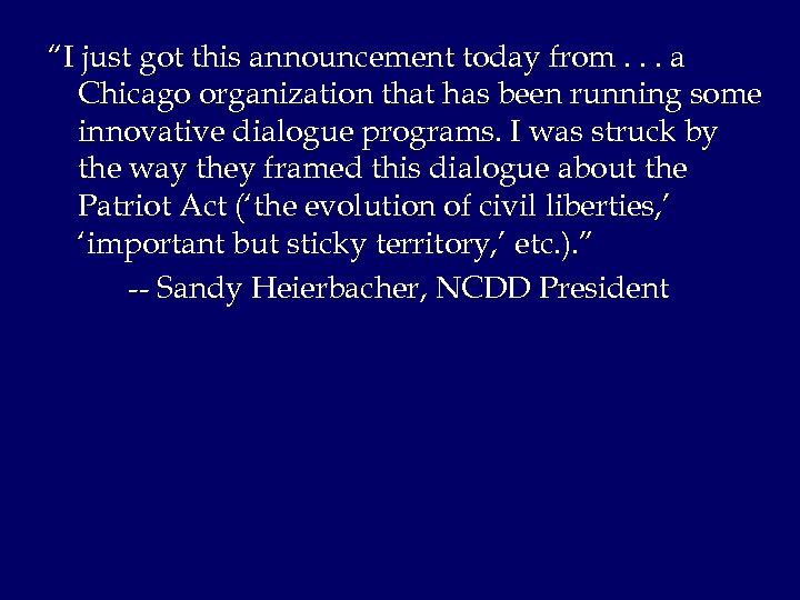 “I just got this announcement today from. . . a Chicago organization that has