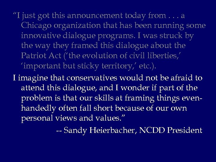 “I just got this announcement today from. . . a Chicago organization that has