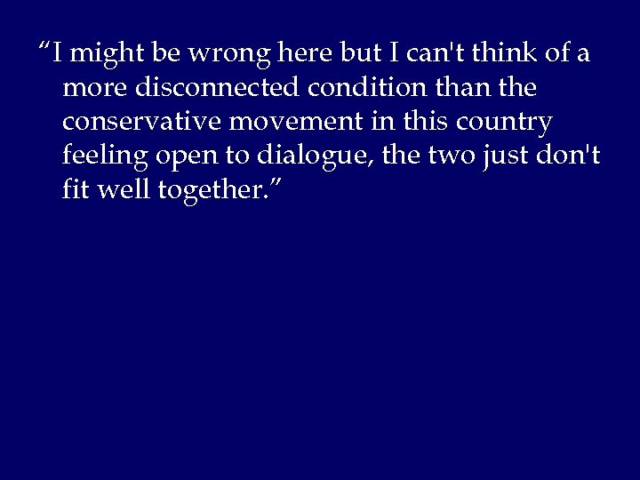 “I might be wrong here but I can't think of a more disconnected condition