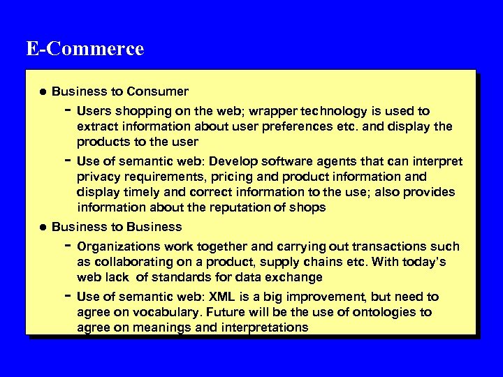 E-Commerce l Business to Consumer - Users shopping on the web; wrapper technology is