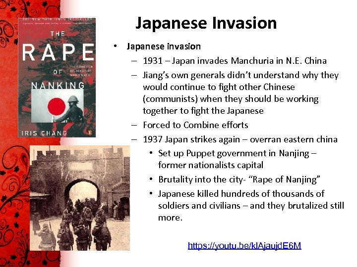 Japanese Invasion • Japanese invasion – 1931 – Japan invades Manchuria in N. E.