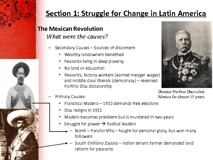 Section 1: Struggle for Change in Latin America The Mexican Revolution What were the