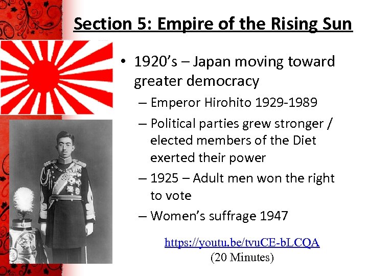 Section 5: Empire of the Rising Sun • 1920’s – Japan moving toward greater