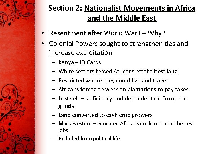 Section 2: Nationalist Movements in Africa and the Middle East • Resentment after World