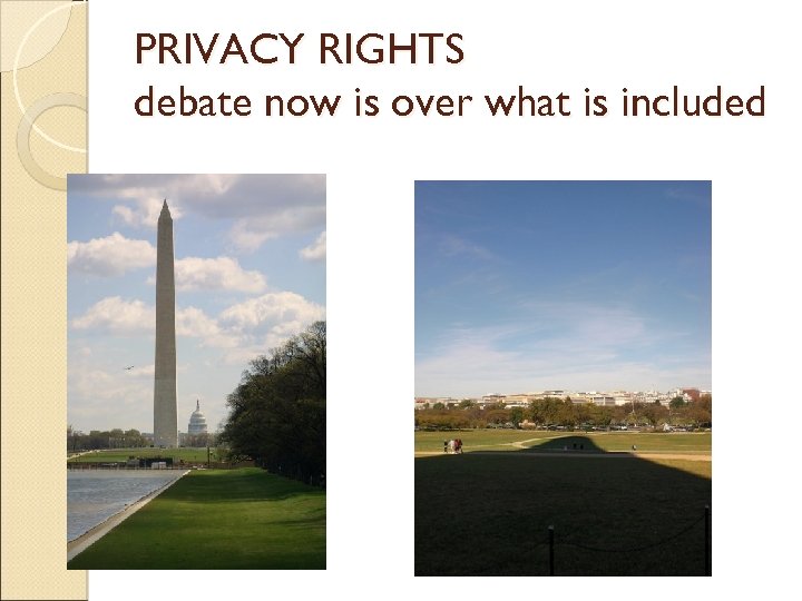 PRIVACY RIGHTS debate now is over what is included 