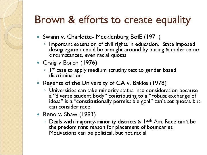 Brown & efforts to create equality Swann v. Charlotte- Mecklenburg Bof. E (1971) ◦