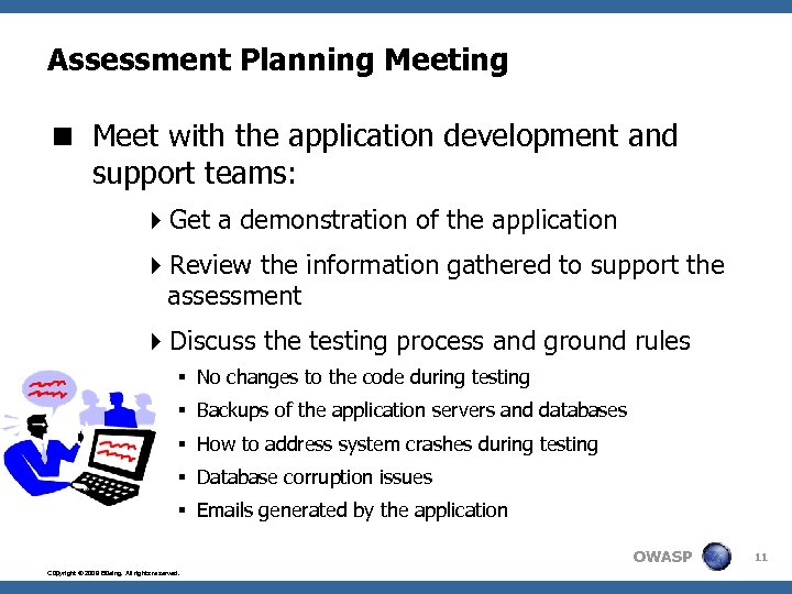 Assessment Planning Meeting < Meet with the application development and support teams: 4 Get