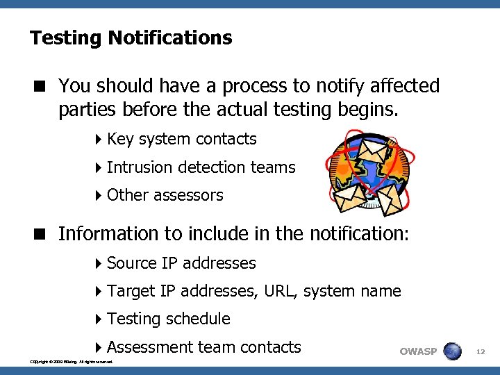 Testing Notifications < You should have a process to notify affected parties before the