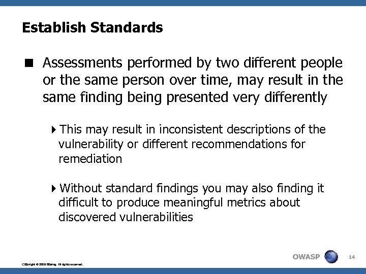 Establish Standards < Assessments performed by two different people or the same person over