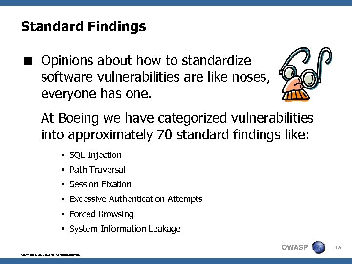 Standard Findings < Opinions about how to standardize software vulnerabilities are like noses, everyone