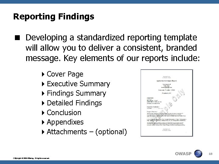 Reporting Findings < Developing a standardized reporting template will allow you to deliver a
