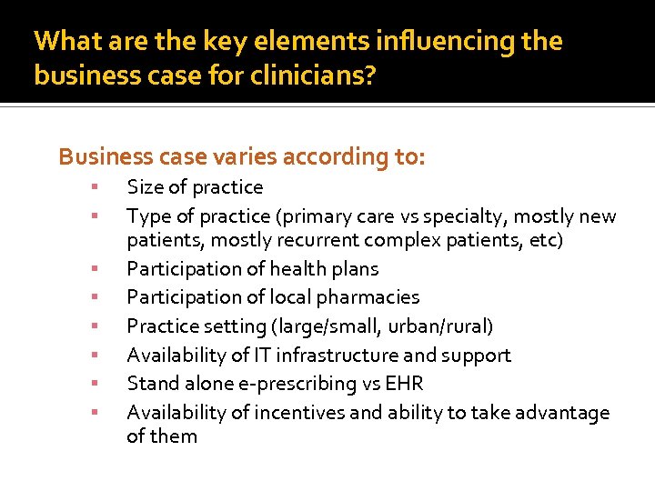 What are the key elements influencing the business case for clinicians? Business case varies