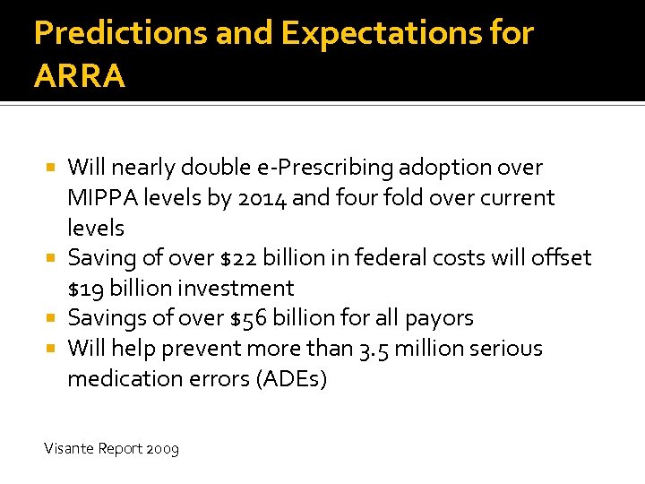 Predictions and Expectations for ARRA Will nearly double e-Prescribing adoption over MIPPA levels by