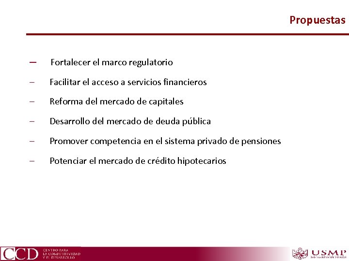 Propuestas – Fortalecer el marco regulatorio – Facilitar el acceso a servicios financieros –