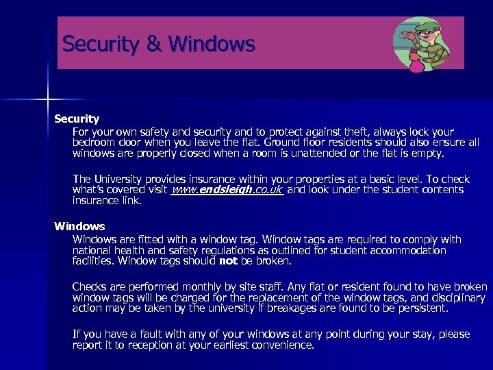 Security & Windows Security For your own safety and security and to protect against