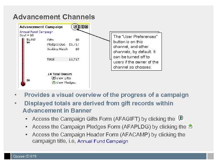 Advancement Channels User “User Preferences” The Preferences button. User clicks this button is on