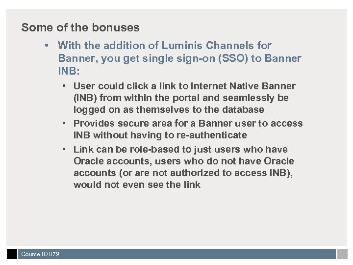 Some of the bonuses • With the addition of Luminis Channels for Banner, you