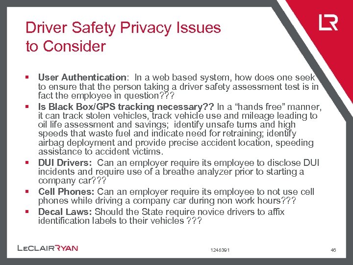 Driver Safety Privacy Issues to Consider § User Authentication: In a web based system,