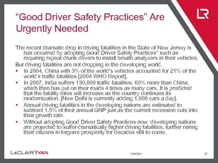 “Good Driver Safety Practices” Are Urgently Needed The recent dramatic drop in driving fatalities