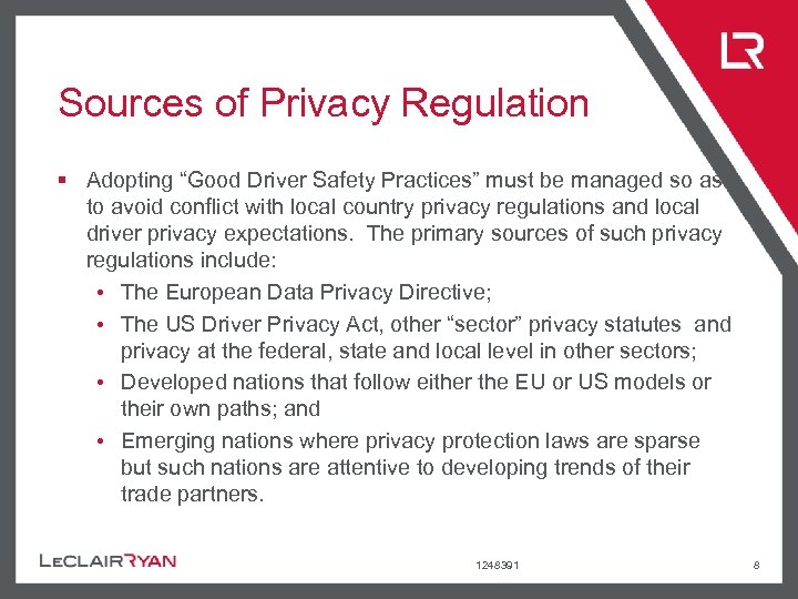 Sources of Privacy Regulation § Adopting “Good Driver Safety Practices” must be managed so